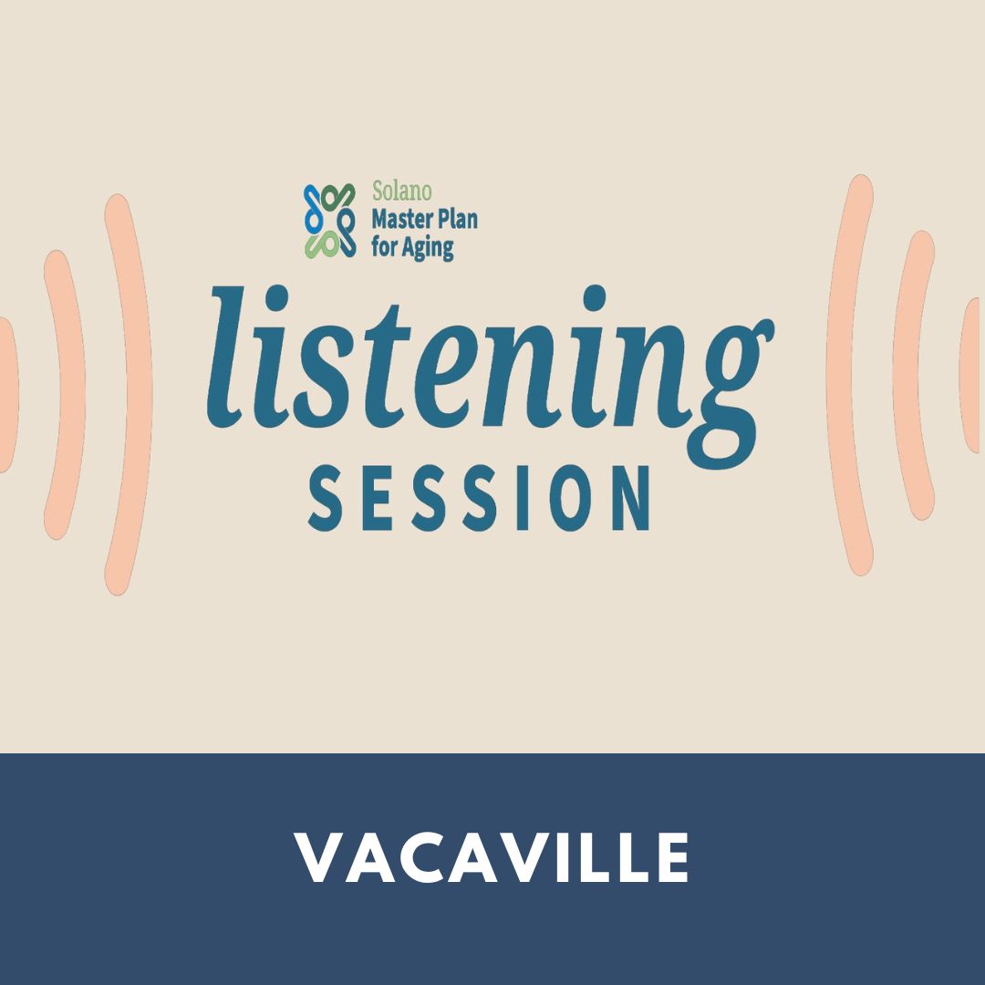 Vacaville Listening Session